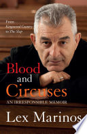 Blood and circuses : an irresponsible memoir /