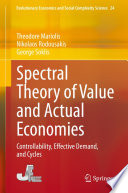 Spectral Theory of Value and Actual Economies : Controllability, Effective Demand, and Cycles /