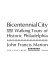 Bicentennial city : walking tours of historic Philadelphia /