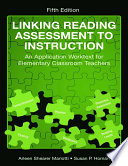 Linking reading assessment to instruction : an application worktext for elementary classroom teachers /