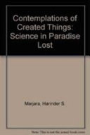 Contemplation of created things : science in Paradise lost /