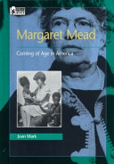 Margaret Mead : coming of age in America /