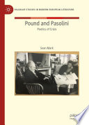 Pound and Pasolini : Poetics of Crisis /