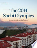 The 2014 Sochi Olympics : a Patchwork of Challenges /