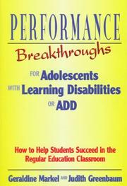 Performance breakthroughs for adolescents with learning disabilities or ADD : how to help students succeed in the regular education classroom /