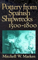 Pottery from Spanish shipwrecks, 1500-1800 /