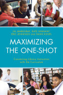 Maximizing the one-shot : connecting library instruction with the curriculum /