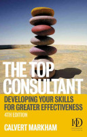 The top consultant : developing your skills for greater effectiveness /