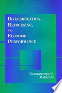 Diversification, refocusing, and economic performance /