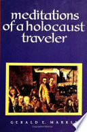 Meditations of a Holocaust traveler /