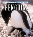 Growing up wild : penguins /