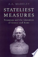 Stateliest measures : Tennyson and the literature of Greece and Rome /