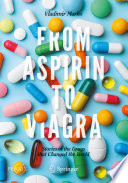From Aspirin to Viagra : Stories of the Drugs that Changed the World /