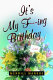 It's my f---ing birthday : a novel /