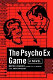The psycho ex game /