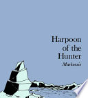 Harpoon of the hunter /