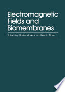 Electromagnetic Fields and Biomembranes /