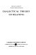 Dialectical theory of meaning /