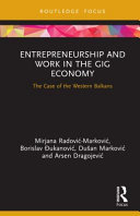 Entrepreneurship and work in the gig economy : the case of the western Balkans /