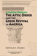 A capital problem : the Attic order and the Greek revival in America /