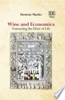 Wine and economics : transacting the elixir of life /