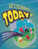 Let's celebrate today : calendars, events, and holidays /
