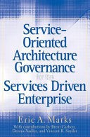 Service-oriented architecture governance for the services driven enterprise /