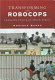 Transforming the robocops : changing police in South Africa /