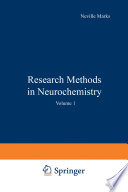 Research Methods in Neurochemistry : Volume 1 /