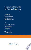 Research Methods in Neurochemistry : Volume 6 /