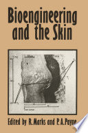 Bioengineering and the Skin : Based on the Proceedings of the European Society for Dermatological Research Symposium, held at the Welsh National School of Medicine, Cardiff, 19-21 July 1979 /