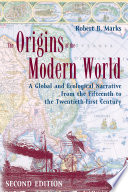 The origins of the modern world : a global and ecological narrative from the fifteenth to the twenty-first century /