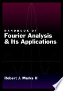 Handbook of Fourier analysis & its applications /