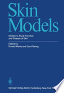 Skin Models : Models to Study Function and Disease of Skin /