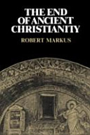 The end of ancient Christianity /