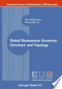 Global Riemannian Geometry: Curvature and Topology /