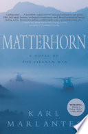 Matterhorn : a novel of the Vietnam War /