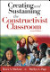 Creating and sustaining the constructivist classroom /