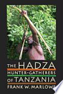 The Hadza : hunter-gatherers of Tanzania /