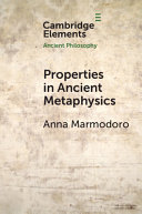 Properties in ancient metaphysics /