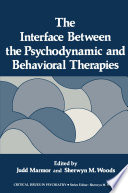 The Interface Between the Psychodynamic and Behavioral Therapies /