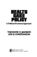 Health care policy : a political economy approach /