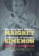 The man who wasn't Maigret : a portrait of Georges Simenon /