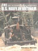 The U.S. Navy in the Vietnam War : an illustrated history /