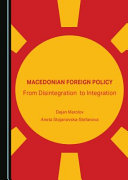 Macedonian foreign policy : from disintegration to integration /