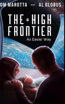 The high frontier : an easier way /