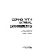 Coping with natural environments /