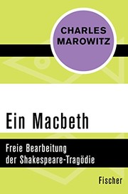 Ein Macbeth : Freie Bearbeitung der Shakespeare-Tragödie /