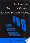 An insider's guide to making school systems work /