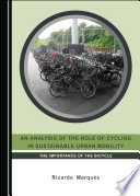 An analysis of the role of cycling in sustainable urban mobility : the importance of the bicycle /